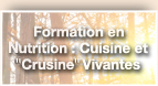 Formation en nutrition : Cuisine et 'Crusine' Vivantes